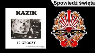 KAZIK  Spowiedź święta OFFICIAL AUDIO [upl. by Aiyekal]