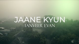 Jaane Kyun  Tanveer Evan x shrafi00 trending viralvideo [upl. by Boudreaux]