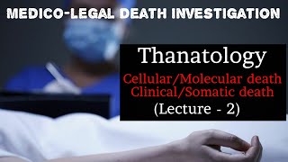 Medicolegal Death investigation  Lecture 2  Molecular death amp clinical death explained [upl. by Haland]