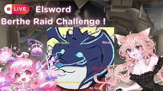 Live Elsword  Berthe Raid Challege 156 Last Try [upl. by Nnylatsirk]