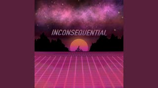 Inconsequential [upl. by Manwell]