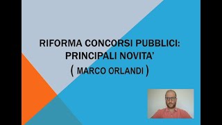 La riforma dei CONCORSI PUBBLICI approfondimento di Orlandi 1072023 [upl. by Oliviero330]