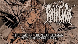 Nytt Land  To The Lands Of The Dead The Tale of the Nisan Shaman pt513 Official Video [upl. by Kristal475]