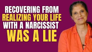 Recovering from realizing your life with a narcissist was a lie [upl. by Ecinuahs8]