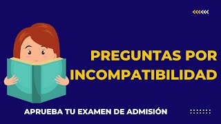 7 Guía de razonamiento verbal  Preguntas por incompatibilidad [upl. by Attenreb]