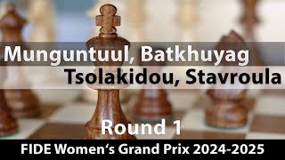 Munguntuul Batkhuyag  Tsolakidou Stavroula FIDE Womens Grand Prix 20242025 Round 1 01 [upl. by Artemis]