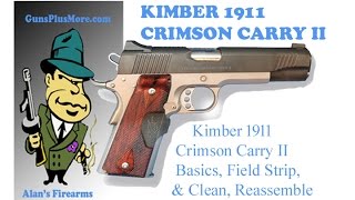 Kimber 1911 Crimsom II Carry Basics Field Strip Lube amp Reassemble [upl. by Granoff]