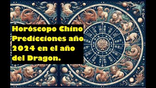 Horóscopo Chino Predicciones año 2024 en el año del Dragon Recopilatorio [upl. by Sephira]