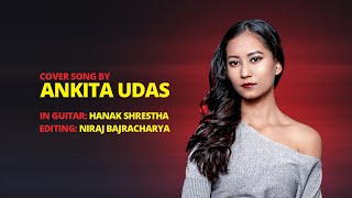 Cover Song by Ankita Udas  Mutu le thamna nasakne maya [upl. by Sivek466]