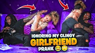 IGNORING MY CLINGY GIRLFRIEND PRANK 😂🙄 prank viralvideo youtube [upl. by Coonan399]