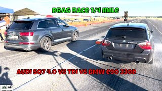 AUDI SQ7 40 V8 TDI vs BMW e90 330D drag race 14 mile 🚦🚗  4K UHD [upl. by Naval]