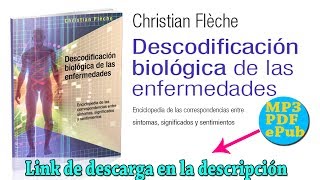 AUDIOLIBRO COMPLETO  BIODESCODIFICACIÓN DE LAS ENFERMEDADES  CHRISTIAN FLECHE ESPAÑOL [upl. by Dachi]