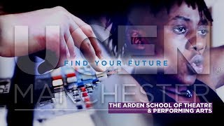 The Arden School of Theatre amp Performing Arts  UCEN Manchester [upl. by Oneil]