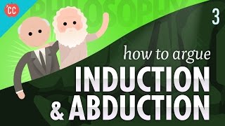 How to Argue  Induction amp Abduction Crash Course Philosophy 3 [upl. by Meggie865]