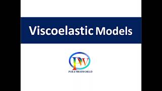 Viscoelastic Models [upl. by Acie]