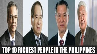 TOP 10 Philippines Richest People [upl. by Eyatnod595]