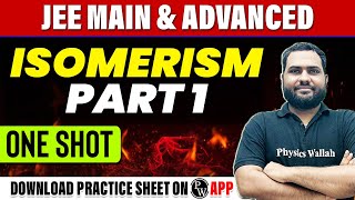 ISOMERISM PART 1 in 1 Shot  All Concepts Tricks amp PYQs Covered  JEE Main amp Advanced [upl. by Politi281]