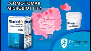 ¿CÓMO TOMAR MICROBIOT FIT INDICACIONES DOSIS TODO LO QUE TIENES QUE SABER [upl. by Ora]