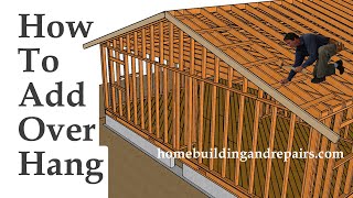 How To Extend or Add Fascia And Overhang To Existing Home With Gable Roof  Home Remodeling Part 7 [upl. by Aner]