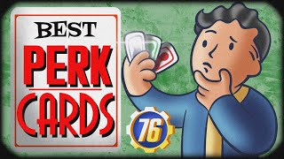 The BEST Perk Cards to use in Fallout 76 [upl. by Jamieson]