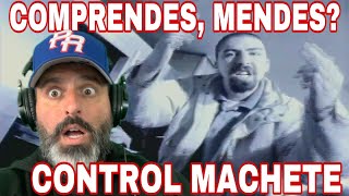 Control Machete Comprendes Mendez  REACCION HONESTA [upl. by Iralav]