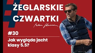 30 żeglarskieczwartki  Jak wygląda jacht klasy 55 Zapraszam na pokład 🤗 [upl. by Berne]