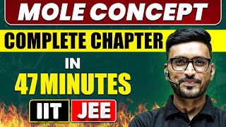 MOLE CONCEPT in 47 Minutes  Full Chapter Revision  Class 11th JEE [upl. by Tteve]