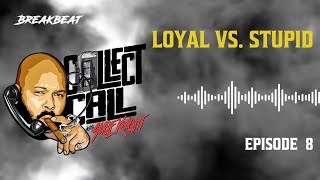 Collect Call With Suge Knight Episode 8 Loyal vs Stupid [upl. by Monson]