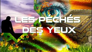 Les péchés des yeux [upl. by Raclima]