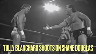 TULLY BLANCHARD SHOOTS ON SHANE DOUGLAS [upl. by Frantz]