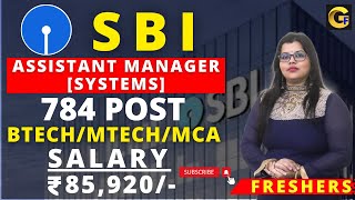 SBI RECRUITMENT 2024  ASSISTANT MANAGER  784 POSTS  BTECHMTECHMCA  ₹ 85920  FRESHERS [upl. by Mundt31]