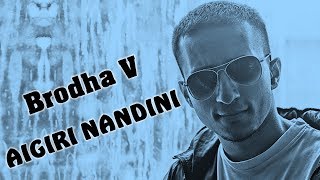 Aigiri Nandini by Brodha V LYRICS [upl. by Dlaner444]