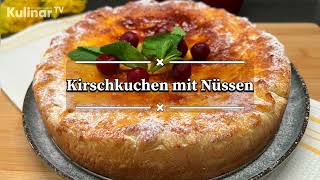 Kirschkuchen mit Nüssen [upl. by Sotos424]