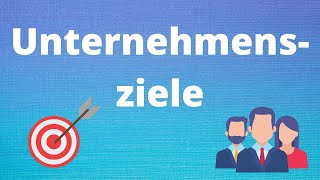 Unternehmensziele  kleine Übung [upl. by Nolrev]