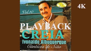 Ivonaldo Albuquerque  Creia  Playback  Karaokê  Oficial ®™✓ [upl. by Eimme939]