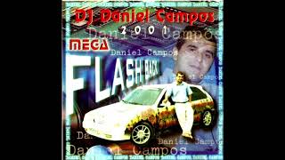 DJ Daniel Campos e seu Mega Flash Back [upl. by Ydda]