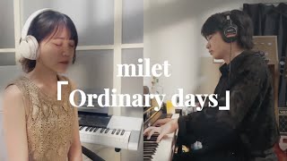 milet「Ordinary days」cover [upl. by Betti]