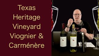 Reviewing  Texas Heritage Vineyard Viognier and Carménère  Episode 142 [upl. by Alhak]