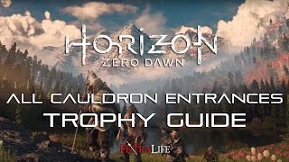 Horizon All Cauldron Entrances Locations Trophy Guide [upl. by Jentoft]