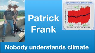 Patrick Frank Nobody understands climate  Tom Nelson Pod 139 [upl. by Dympha]