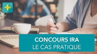 Concours IRA  lépreuve de cas pratique [upl. by Esmeralda]