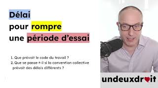 Le délai à respecter pour la rupture dune période dessai [upl. by Damek]