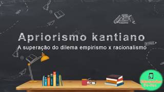 Apriorismo ou criticismo de kant [upl. by Lammaj]