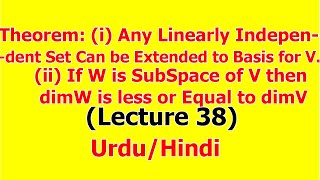 Theorem Any linearly Independent Set can be Extended to a Basis for V  Lecture 38 in Hindi [upl. by Atineb]