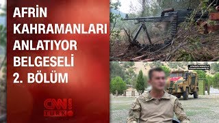 Afrin Kahramanları Anlatıyor belgeseli 2 bölüm  30092018 Pazar [upl. by Burget11]