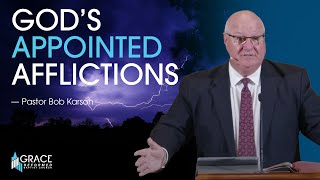 Gods Appointed Afflictions  1 Thessalonians 3 15  Pastor Bob Karson [upl. by Aidin826]