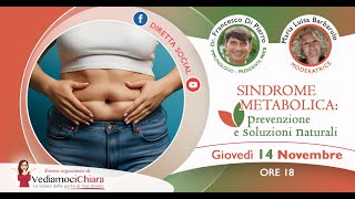 Sindrome metabolica prevenzione e cure naturali In diretta social con il dott Francesco Di Pierro [upl. by Parrish]