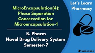 MicroEncapsulation4  Phase Separation Coacervation1 B Pharm  Semester7  NDDS [upl. by Suollecram]