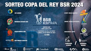 SORTEO COPA DEL REY BSR ESPAÑA BURGOS 2024  BSR [upl. by Ellebana82]