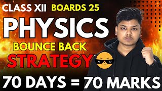 Last 70 Days Backbenchers Strategy for Physics class 12 Boards 2025 [upl. by Nekial522]